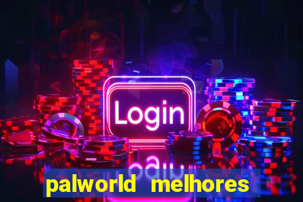 palworld melhores pals para trabalho